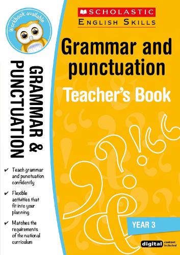 Grammar and Punctuation Year 3 - Scholastic English Skills