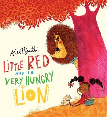 Little Red and the Very Hungry Lion (Hardback)