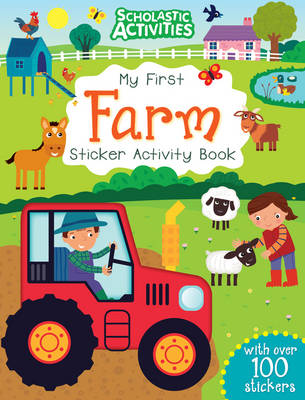My First Farm Sticker Activity Book - Scholastic Activities (Paperback)
