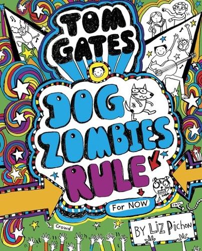 Tom Gates: DogZombies Rule (For now) - Tom Gates 11 (Paperback)