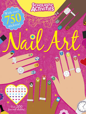 Nail Art - Scholastic Activities (Paperback)