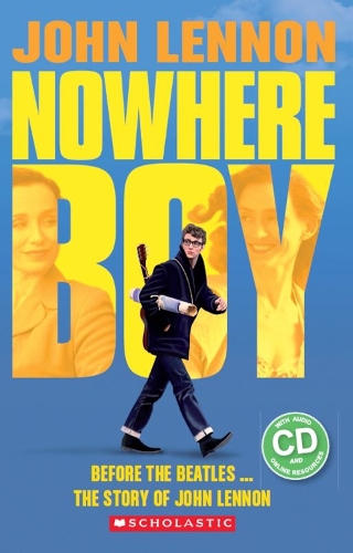 John Lennon: Nowhere Boy (Book & CD) - Scholastic Readers