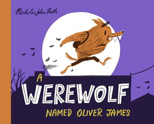 A Werewolf Named Oliver James (Paperback)