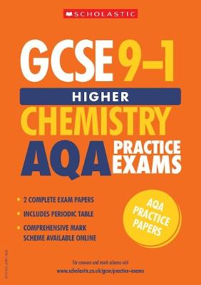 Higher Chemistry Exam Practice AQA: 2 Papers - GCSE Grades 9-1 Practice Exams (Paperback)