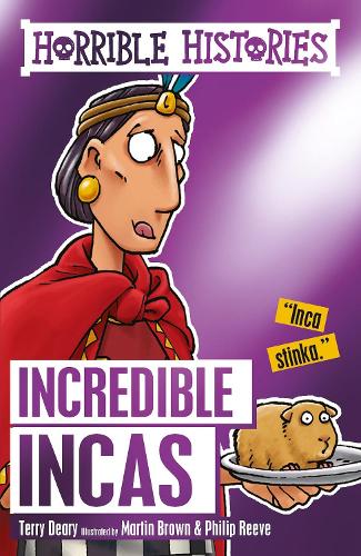 Incredible Incas - Horrible Histories (Paperback)