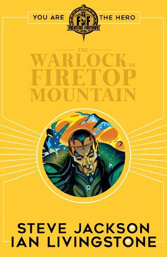 Fighting Fantasy:The Warlock of Firetop Mountain - Fighting Fantasy  (Paperback)