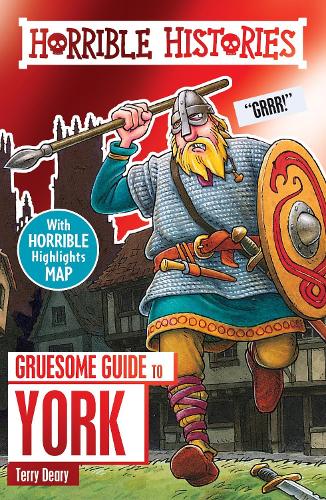 Gruesome Guide to York - Horrible Histories (Paperback)