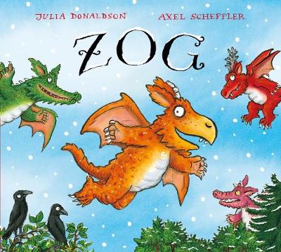 Zog by Julia Donaldson, Axel Scheffler