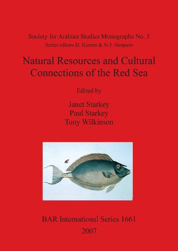 Natural Resources and Cultural Connections of the Red Sea - British Archaeological Reports International Series (Paperback)