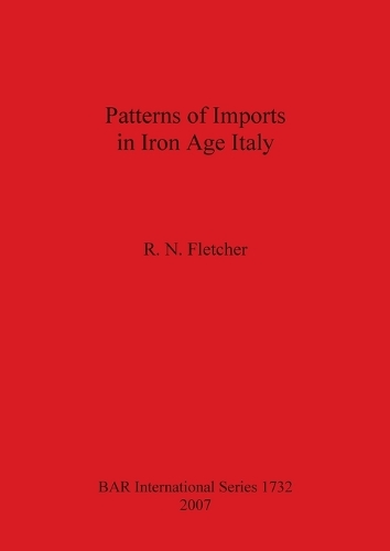Patterns of Imports in Iron Age Italy - British Archaeological Reports International Series