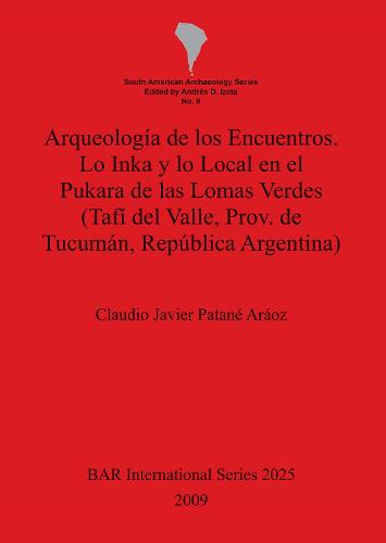 Arqueologia de los Encuentros - British Archaeological Reports International Series (Paperback)