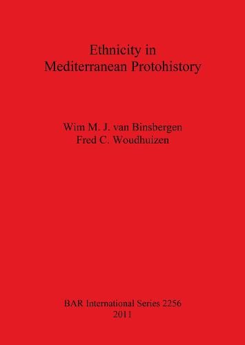 Ethnicity in Mediterranean Protohistory - British Archaeological Reports International Series (Paperback)