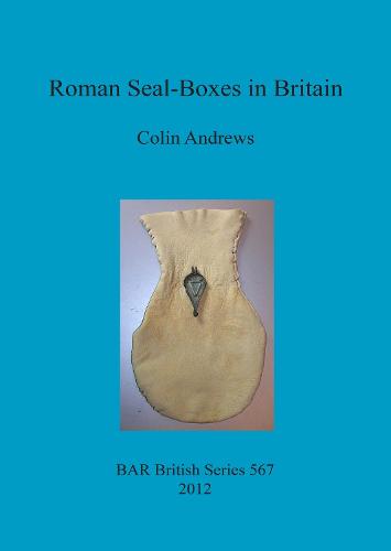 Roman Seal-Boxes in Britain - British Archaeological Reports British Series (Paperback)