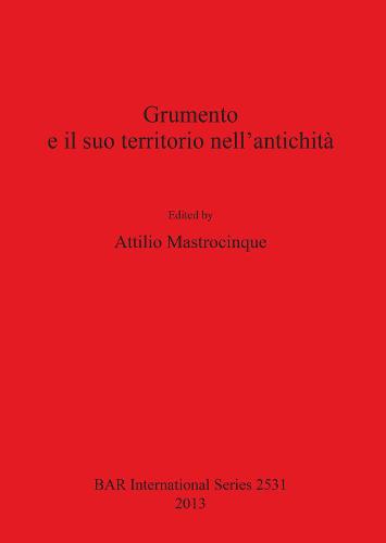 Grumento e il suo territorio nell'antichita - British Archaeological Reports International Series (Paperback)