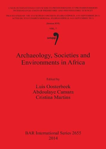 Archaeology Societies and Environments in Africa - British Archaeological Reports International Series (Paperback)