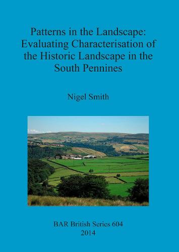 Patterns in the Landscape - British Archaeological Reports British Series (Paperback)