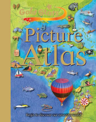 Gold Stars Children's Atlas - Gold Stars S. (Hardback)