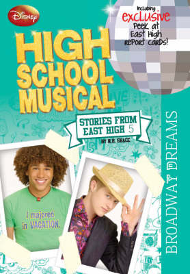 Disney "High School Musical": Broadway Dreams Bk. 5 - Disney Stories from East High (Paperback)