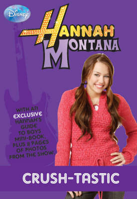 Disney "Hannah Montana" Novel: Crush Bk. 6 - Disney Novels (Paperback)