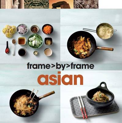 Frame by Frame Cookery - Asian (Hardback)