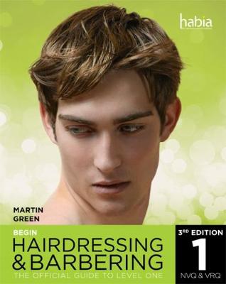 Begin Hairdressing and Barbering: The Official Guide to Level 1 NVQ & VRQ (Paperback)