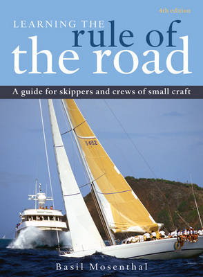 Learning the Rule of the Road: A Guide for the Skippers and Crew of Small Craft (Spiral bound)