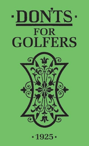 Don'ts for Golfers (Hardback)