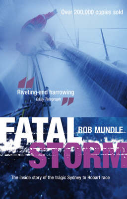 Fatal Storm: The Inside Story of the Tragic Sydney to Hobart Race (Paperback)