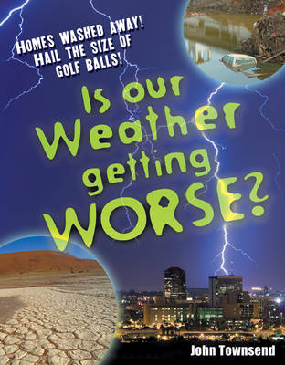 Is Our Weather Getting Worse?: Age 8-9, Above Average Readers - White Wolves Non Fiction (Paperback)