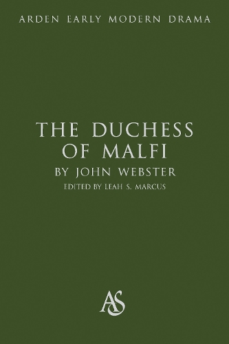 The Duchess of Malfi - Arden Early Modern Drama (Hardback)