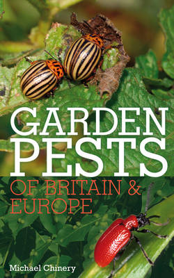 Garden Pests of Britain and Europe (Paperback)