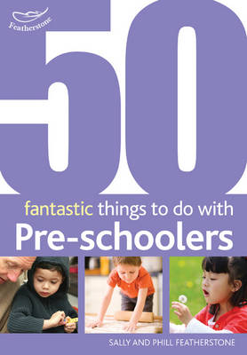 50 Fantastic Things to Do with Pre-Schoolers: 30-50 Months (Paperback)