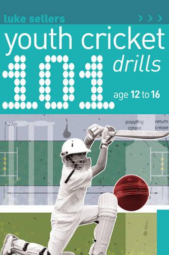 101 Youth Cricket Drills Age 12-16 (Paperback)