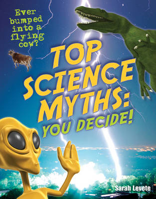 Top Science Myths: You Decide!: Age 9-10, Below Average Readers - White Wolves Non Fiction (Hardback)