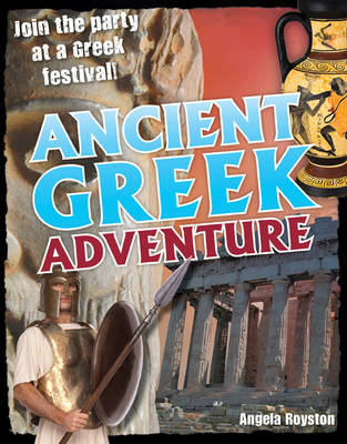 Ancient Greek Adventure!: Age 9-10, Average Readers - White Wolves Non Fiction (Hardback)