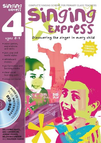 Singing Express 4: Complete Singing Scheme for Primary Class Teachers - Singing Express