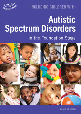 Including Children with Autistic Spectrum Disorders in the Foundation Stage - Inclusion (Paperback)