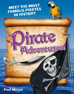 Pirate Adventures!: Age 5-6, above average readers - White Wolves Non Fiction (Paperback)