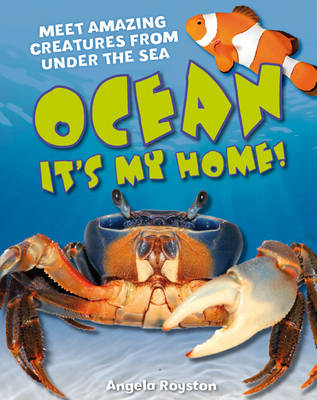 Ocean It's my home!: Age 5-6, average readers - White Wolves Non Fiction (Paperback)
