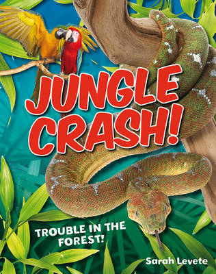 Jungle Crash!: Age 6-7, average readers - White Wolves Non Fiction (Hardback)