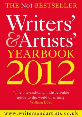 The Writers' & Artists' Yearbook 2012 2012 - Writers' and Artists' (Paperback)