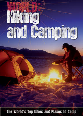 Hiking and Camping: The World's Top Hikes and Places to Camp - World Sports Guide (Hardback)