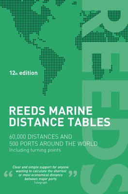 Reeds Marine Distance Tables: 60,000 Distances and 500 Ports Around the World - Reed's Professional (Paperback)