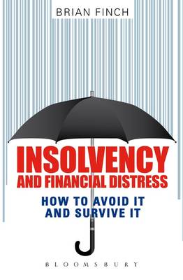 Insolvency and Financial Distress: How to Avoid it and Survive it (Paperback)