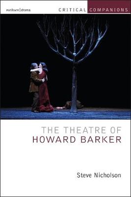 The Theatre of Howard Barker - Critical Companions (Paperback)