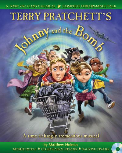 Terry Pratchett's Johnny and the Bomb: A Time-Tickingly Tremendous Musical - Collins Musicals