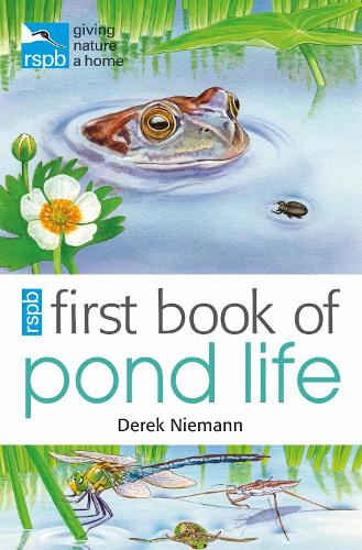 RSPB First Book Of Pond Life (Paperback)