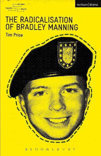 The Radicalisation of Bradley Manning - Tim Price