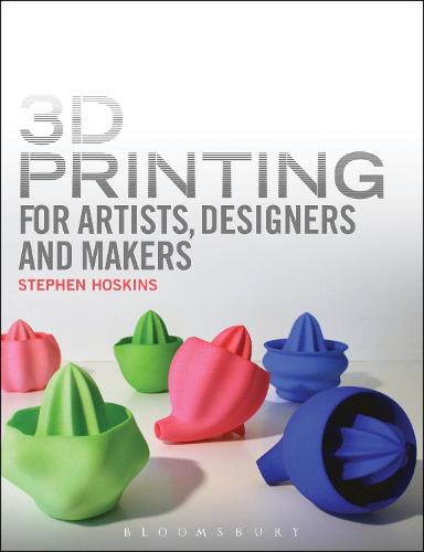 3D Printing for Artists, Designers and Makers (Paperback)