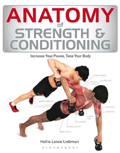 Anatomy of Strength and Conditioning: Increase Your Power, Tone Your Body (Paperback)